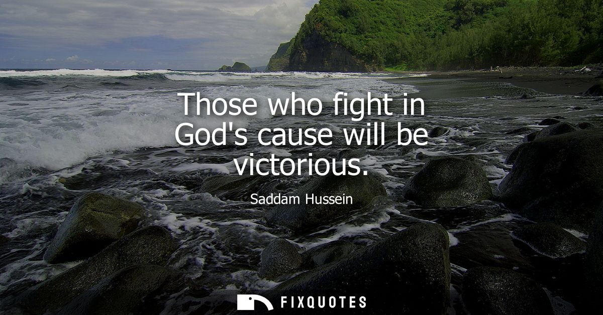 Those who fight in Gods cause will be victorious