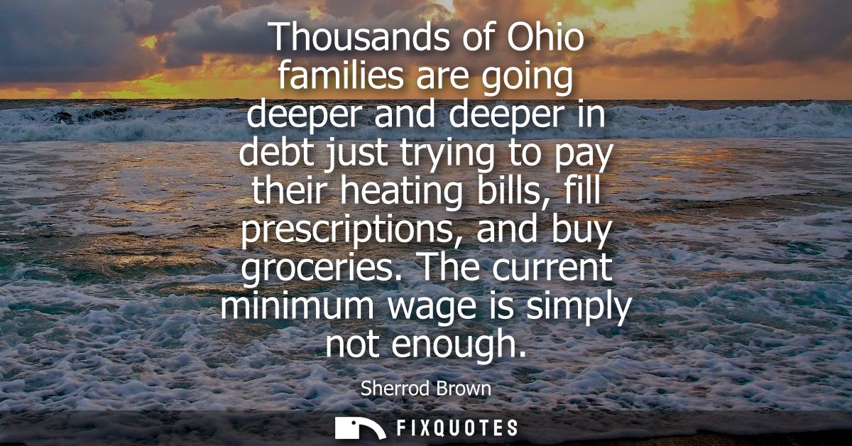 Thousands of Ohio families are going deeper and deeper in debt just trying to pay their heating bills, fill prescription