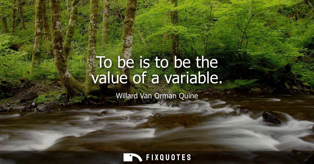 To be is to be the value of a variable