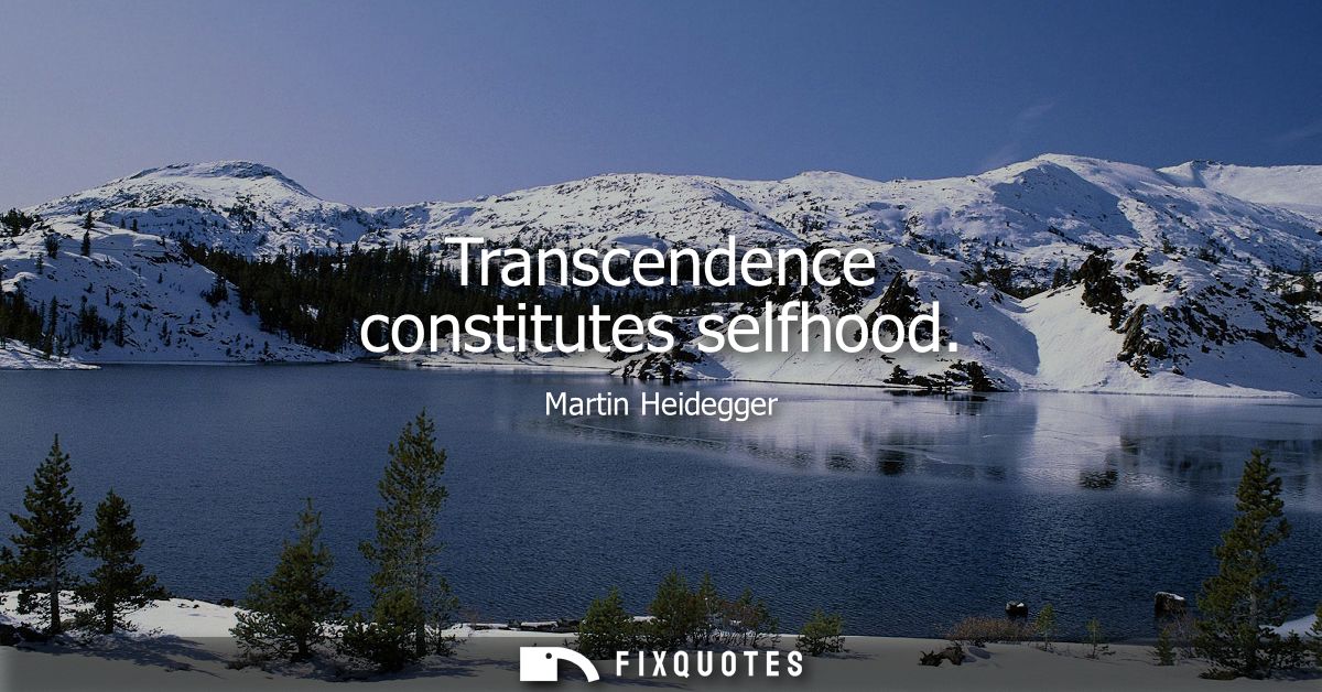 Transcendence constitutes selfhood