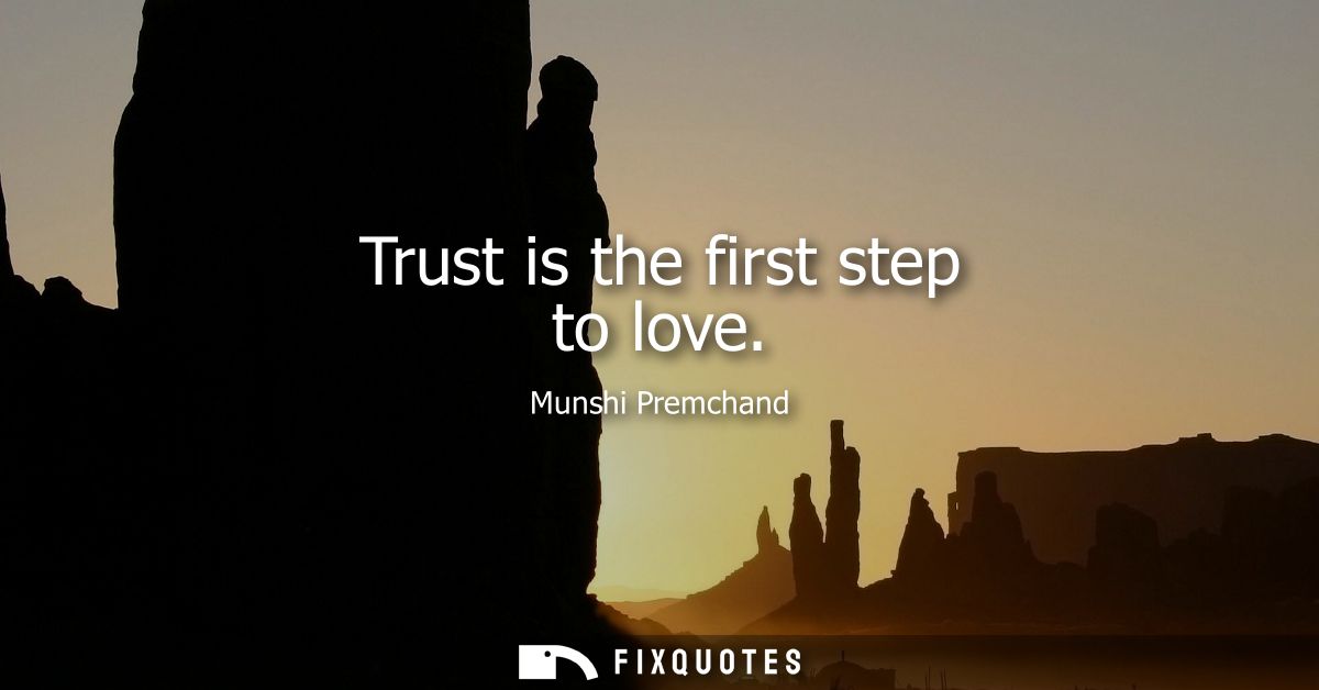 Trust is the first step to love