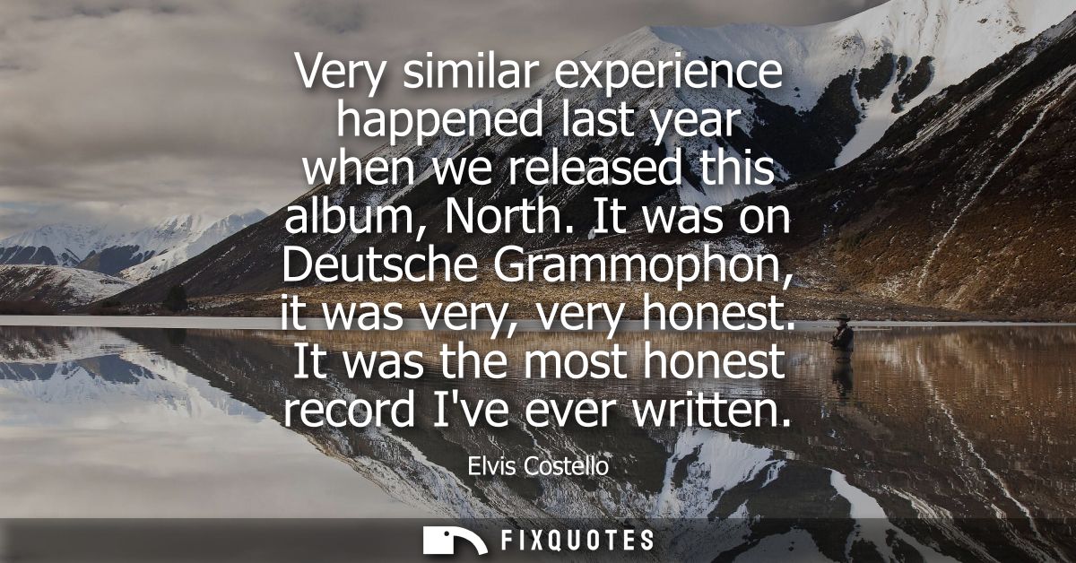 Very similar experience happened last year when we released this album, North. It was on Deutsche Grammophon, it was ver