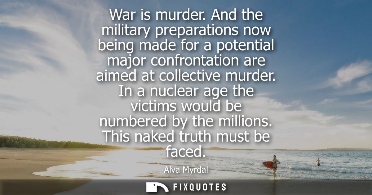 War is murder. And the military preparations now being made for a potential major confrontation are aimed at collective 