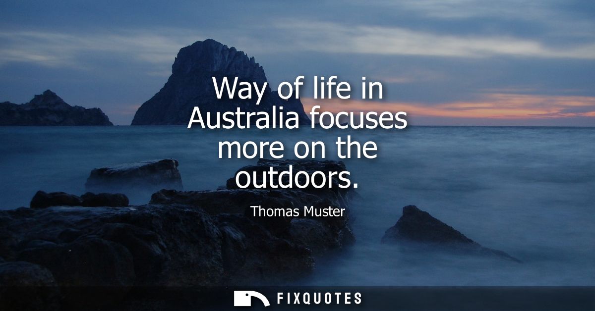 Way of life in Australia focuses more on the outdoors