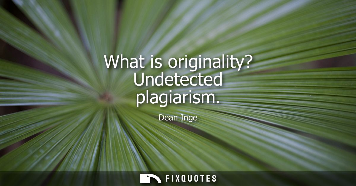 What is originality? Undetected plagiarism