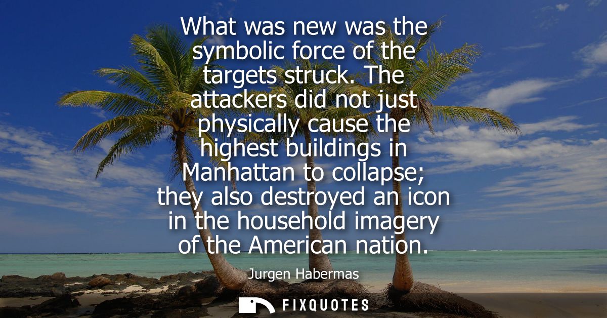What was new was the symbolic force of the targets struck. The attackers did not just physically cause the highest build