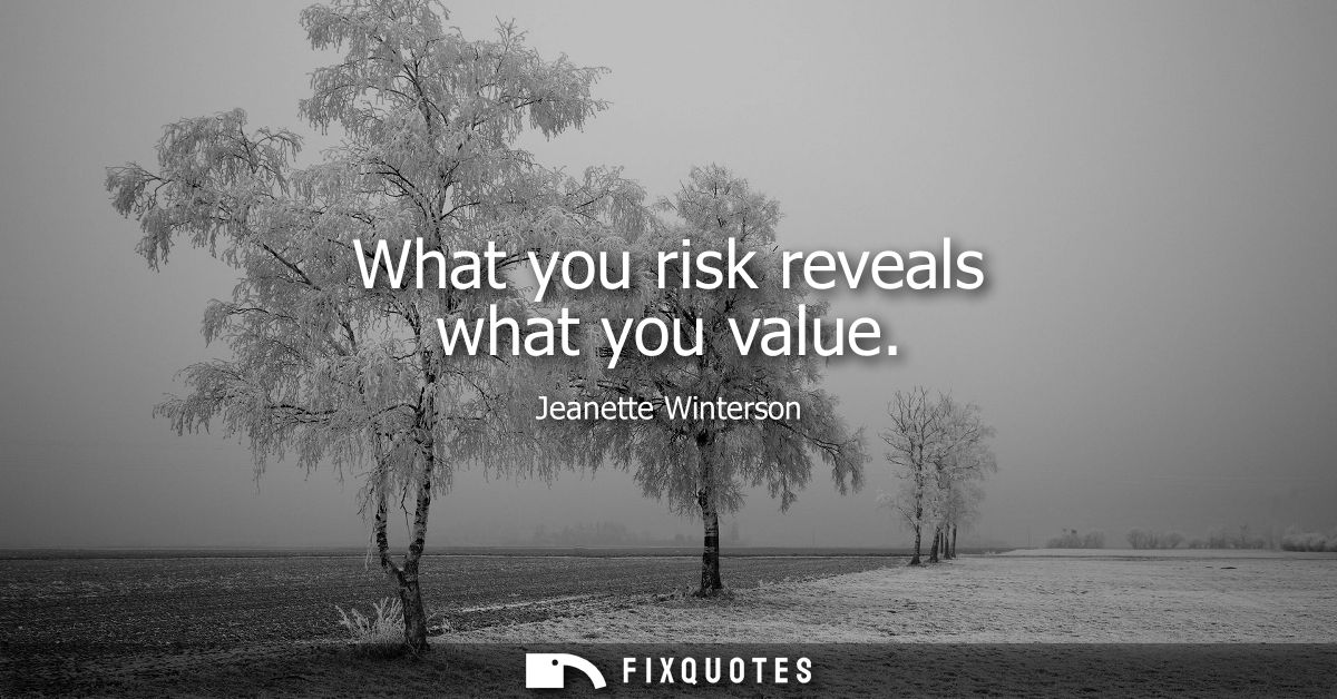 What you risk reveals what you value