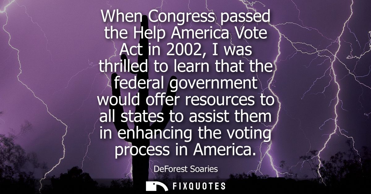 When Congress passed the Help America Vote Act in 2002, I was thrilled to learn that the federal government would offer 