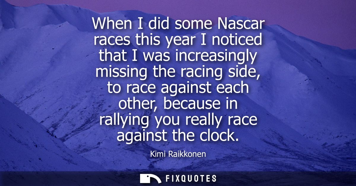 When I did some Nascar races this year I noticed that I was increasingly missing the racing side, to race against each o