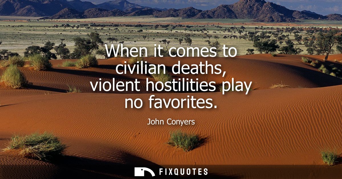 When it comes to civilian deaths, violent hostilities play no favorites
