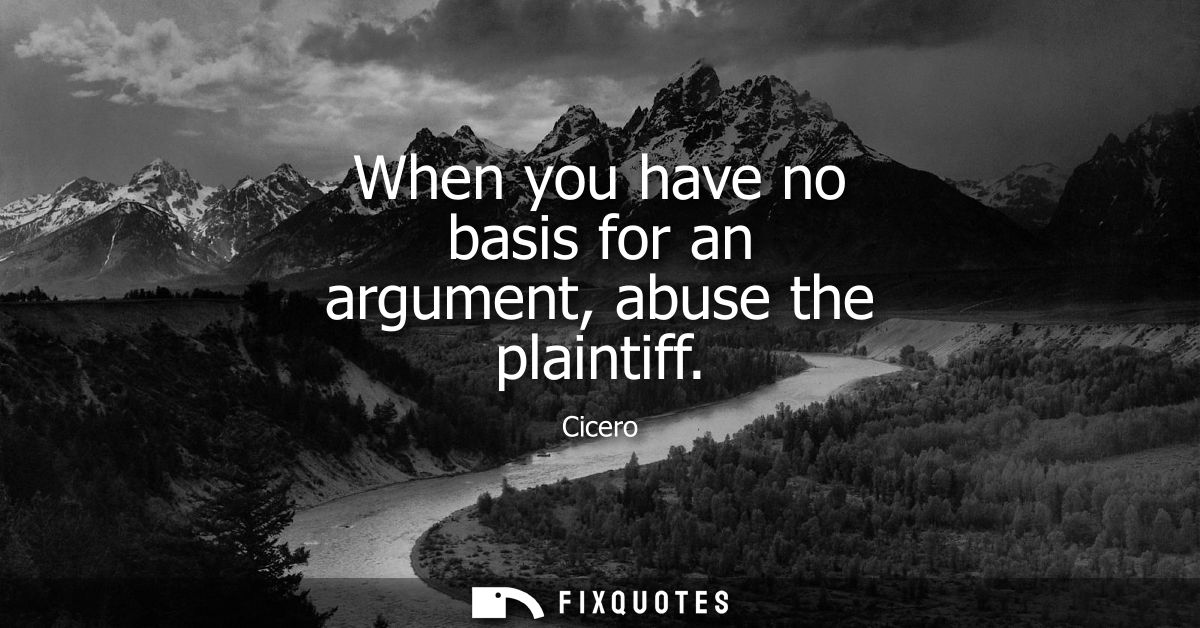 When you have no basis for an argument, abuse the plaintiff