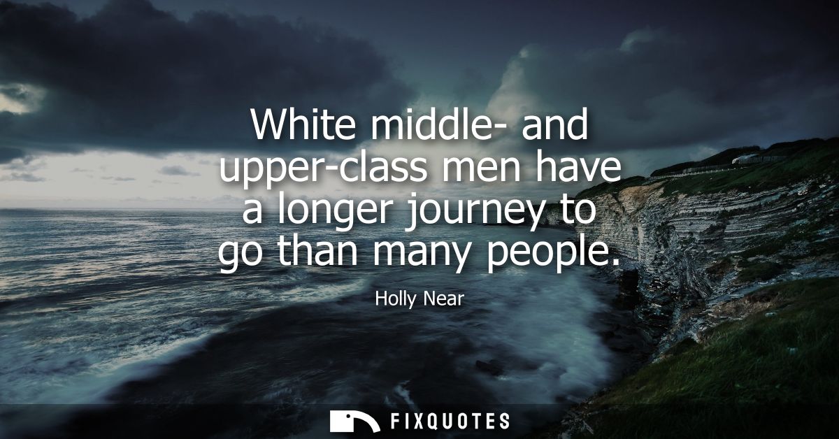 White middle- and upper-class men have a longer journey to go than many people