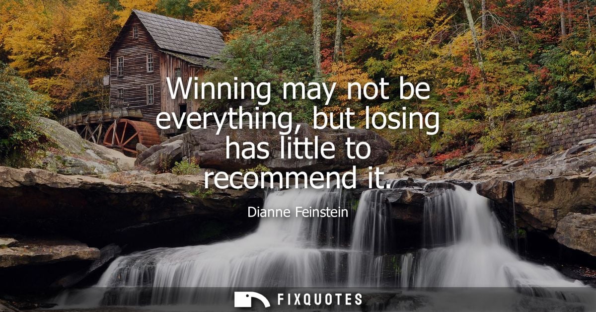 Winning may not be everything, but losing has little to recommend it