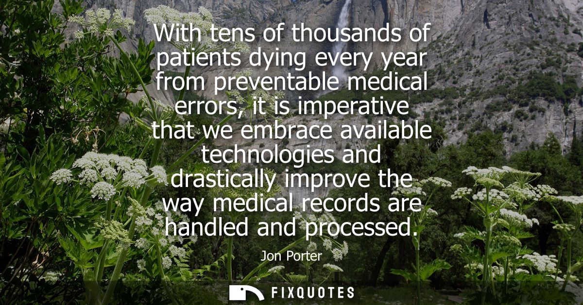 With tens of thousands of patients dying every year from preventable medical errors, it is imperative that we embrace av