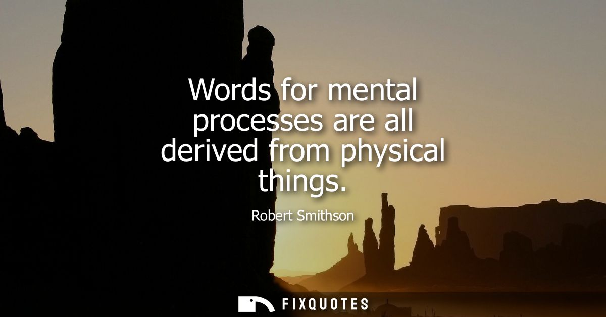 Words for mental processes are all derived from physical things
