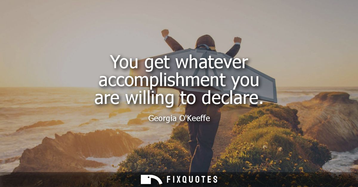 You get whatever accomplishment you are willing to declare