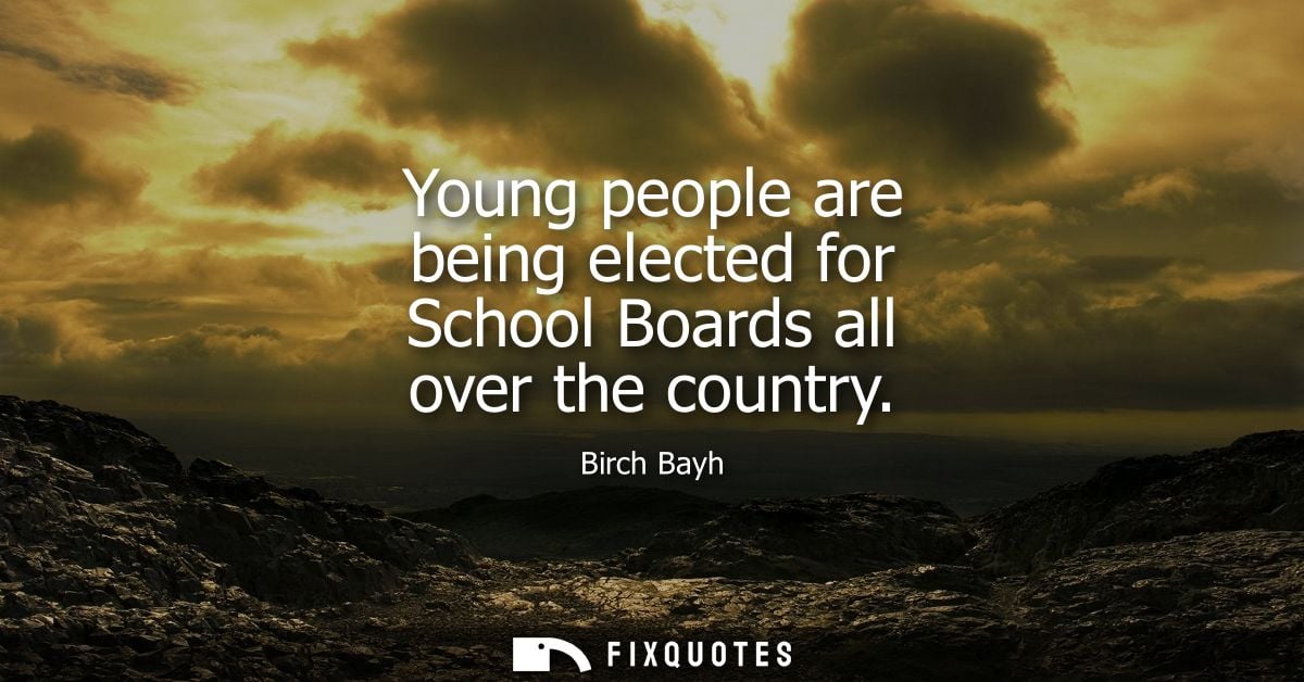 Young people are being elected for School Boards all over the country