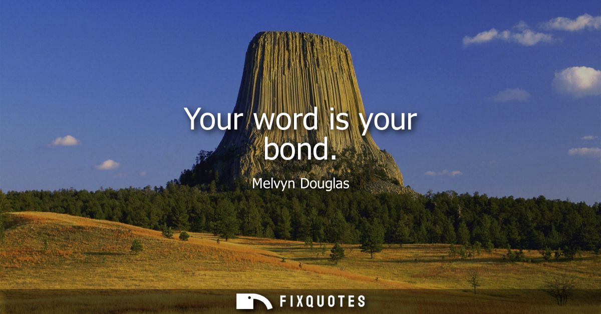 Your word is your bond
