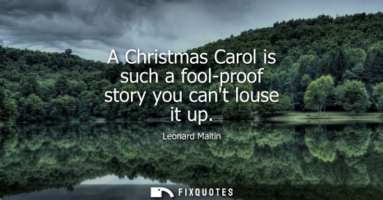 Small: A Christmas Carol is such a fool-proof story you cant louse it up