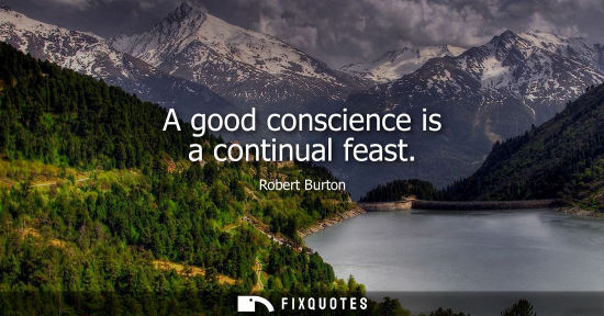 Small: A good conscience is a continual feast