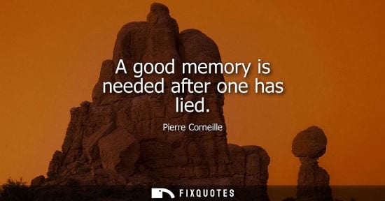 Small: A good memory is needed after one has lied