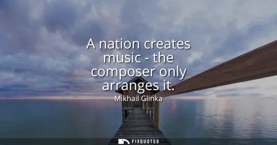 Small: A nation creates music - the composer only arranges it