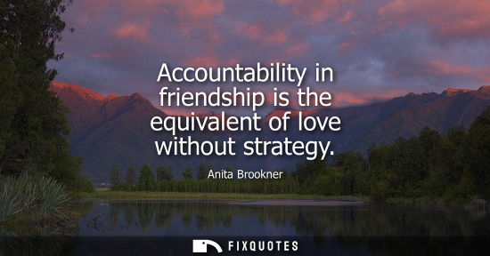 Small: Accountability in friendship is the equivalent of love without strategy