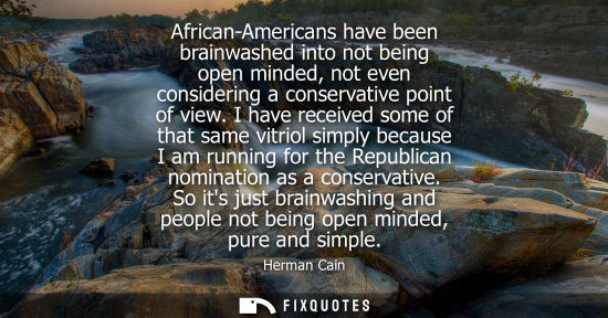 Small: African-Americans have been brainwashed into not being open minded, not even considering a conservative