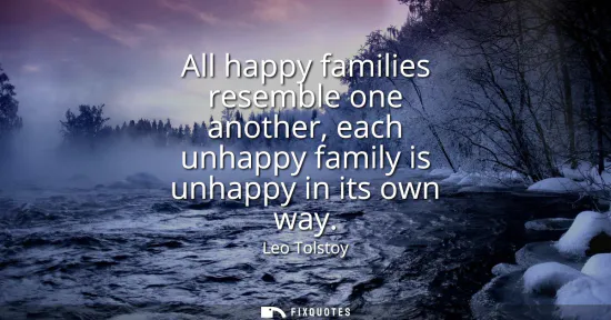 Small: All happy families resemble one another, each unhappy family is unhappy in its own way