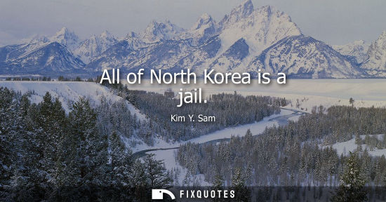 Small: All of North Korea is a jail