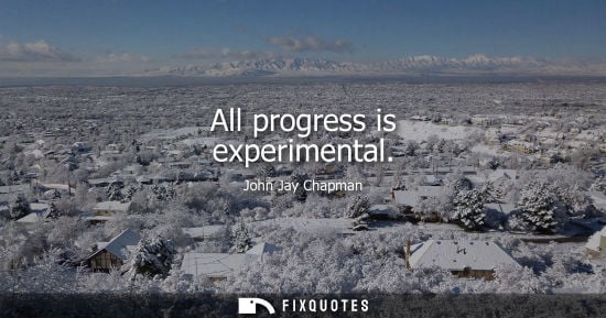 Small: All progress is experimental