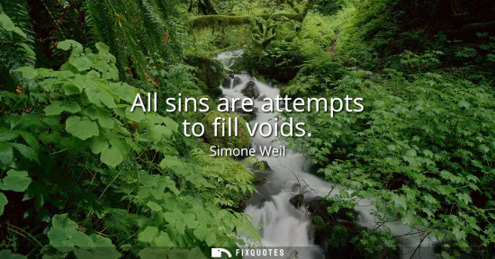 Small: All sins are attempts to fill voids