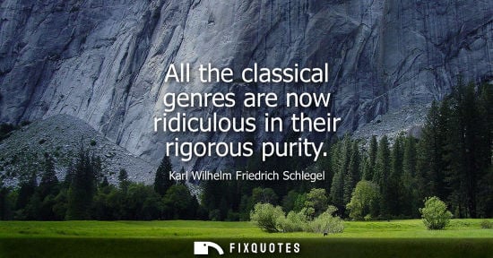 Small: All the classical genres are now ridiculous in their rigorous purity