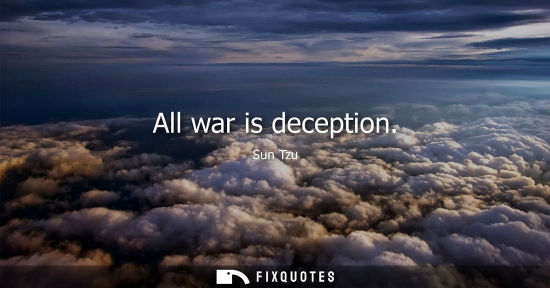 Small: All war is deception