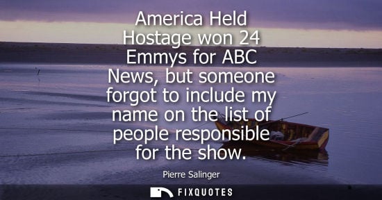 Small: America Held Hostage won 24 Emmys for ABC News, but someone forgot to include my name on the list of pe