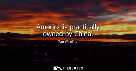 Small: America is practically owned by China