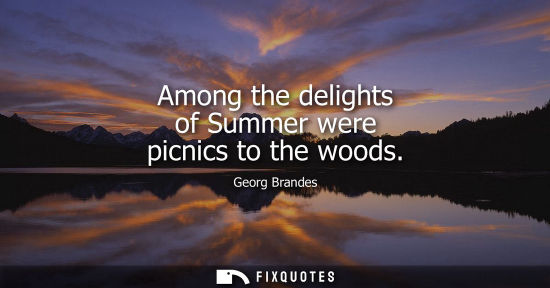 Small: Among the delights of Summer were picnics to the woods