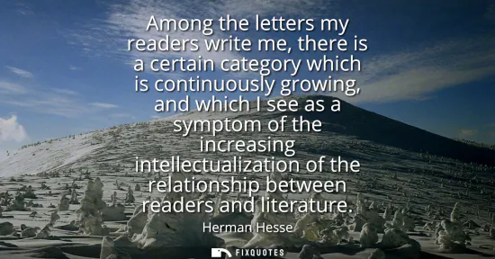 Small: Among the letters my readers write me, there is a certain category which is continuously growing, and which I 