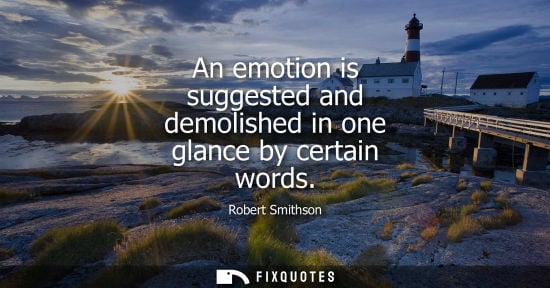 Small: An emotion is suggested and demolished in one glance by certain words