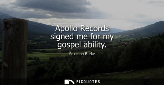 Small: Apollo Records signed me for my gospel ability