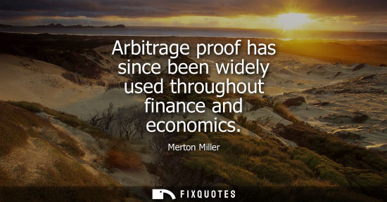 Small: Arbitrage proof has since been widely used throughout finance and economics