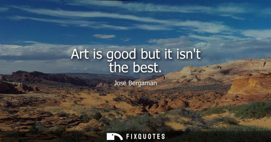 Small: Art is good but it isnt the best