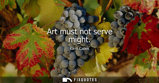 Small: Art must not serve might