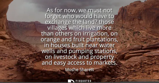 Small: As for now, we must not forget who would have to exchange the land? those villages which live more than others