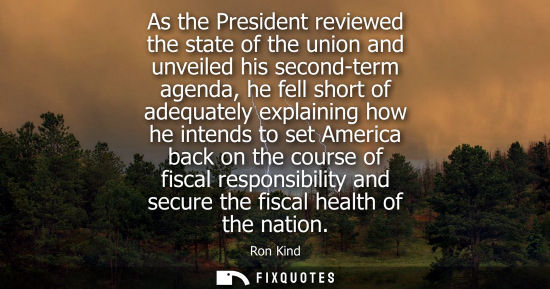 Small: As the President reviewed the state of the union and unveiled his second-term agenda, he fell short of 