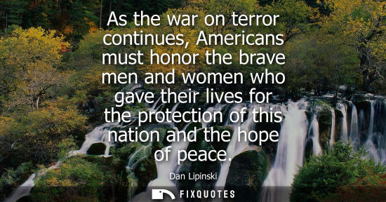 Small: As the war on terror continues, Americans must honor the brave men and women who gave their lives for the prot