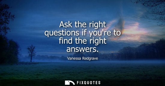 Small: Ask the right questions if youre to find the right answers