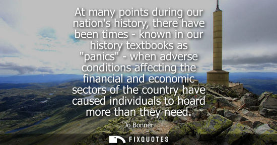 Small: At many points during our nations history, there have been times - known in our history textbooks as panics - 
