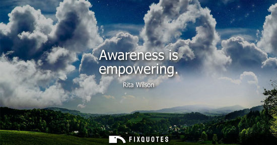 Small: Awareness is empowering