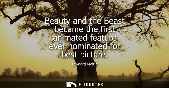 Small: Beauty and the Beast became the first animated feature ever nominated for best picture
